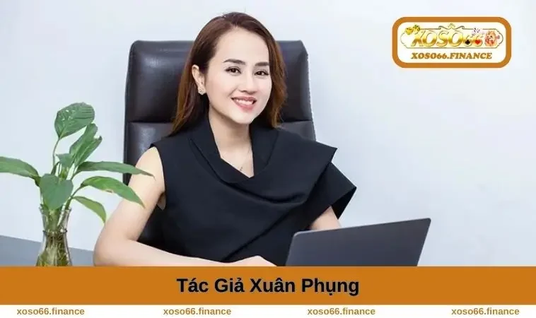 Nổ Hũ Cây Phú Quý - Cách Chơi Và Chiến Lược Trúng Thưởng Lớn 3 tac-gia-xuan-phung